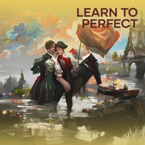 learn to perfect