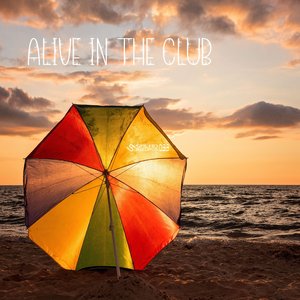Alive in the Club