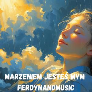 Marzeniem jesteś mym