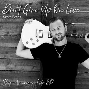 Don't Give Up On Love (This American Life EP)