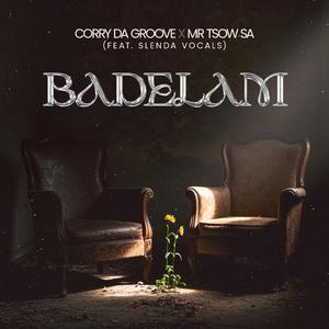 Badelam (feat. Mr Tsow_SA & Slenda Vocals)