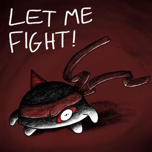 Let Me Fight!