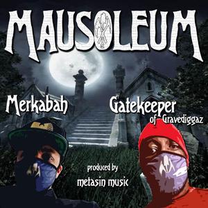 Mausoleum (feat. Gatekeeper of Gravediggaz)