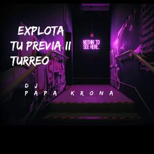 EXPLOTA TU PREVIA II TURREO (FINDE TURREO)