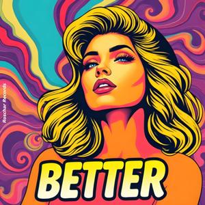 Better