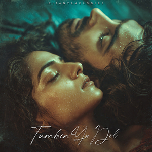 Tumbin Ye Dil