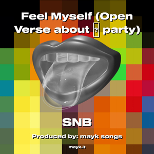 Feel Myself (Open Verse about party)