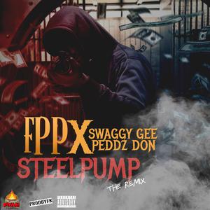 steel pump 2 (feat. Swaggy Gee, Shookdem & Peddz Don) (Steel pump the Remix)