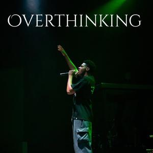 Overthinking