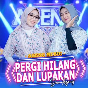 Pergi Hilang Dan Lupakan