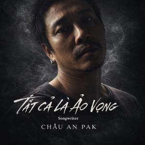Tất Cả Là Ảo Vọng (feat. Tiểu Châu Demo)