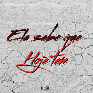 Ela Sabe Que Hoje Tem