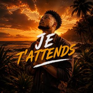 Je t'attends