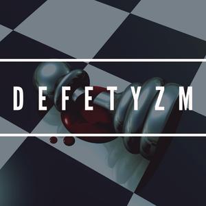 defetyzm