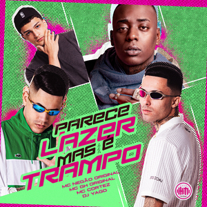 Parece Lazer Mas É Trampo
