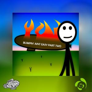 Blimpin' Ain't Easy, Pt. 2