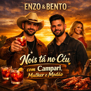 Nois tá no Céu Com Campari, Mulher e Modão