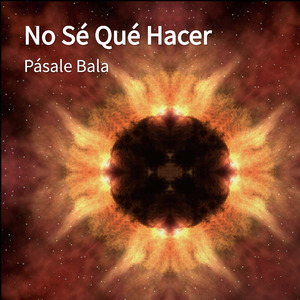 No Sé Qué Hacer