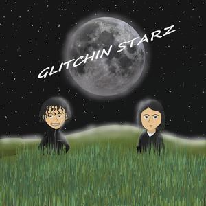 glitchin starz