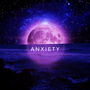 Anxiety