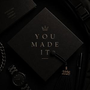 You Made It (Graduation Anthem)