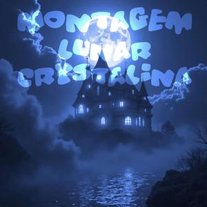 MONTAGEM LUNAR CRYSTALINA