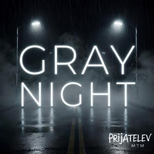 GRAY NIGHT