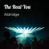 Aldridge - The Real You