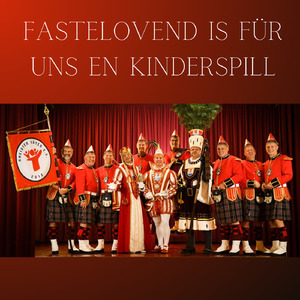 Fastelovend is für uns en Kinderspill
