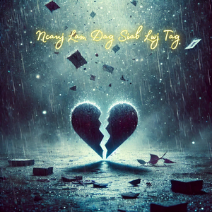 Ncauj Lam Dag Siab Lwj Tag