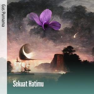 Sekuat Hatimu