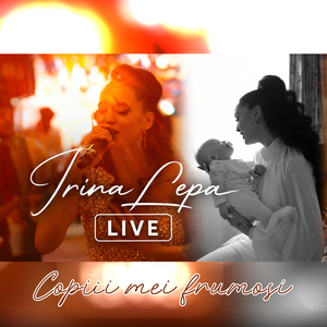 Copiii Mei Frumosi (Live)