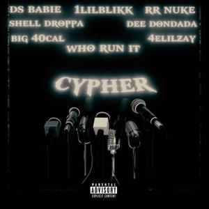 Who run it cypher (feat. Dee Dondada, Ds babie, 1lilblikk, rr.nuke, Shell Droppa & Big 40cal)