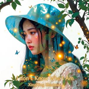 I don’t Know Who I Am