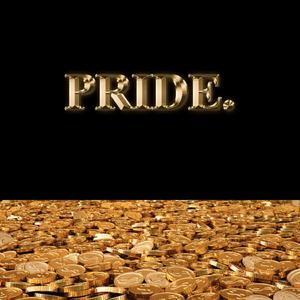 Pride.