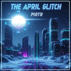 The April Glitch
