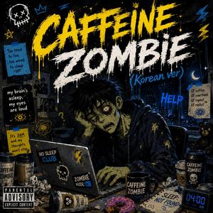 Caffeine Zombie (Korean ver) (feat. 도현)