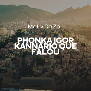Phonka Igor Kannário que Falou