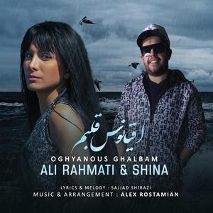 OGHYANOOSE GHALBAM-ALI&SHINA