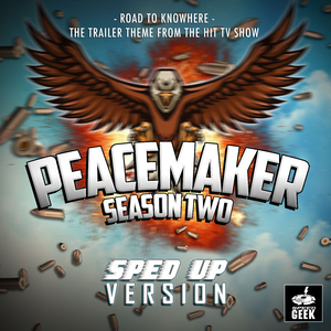 Road to Nowhere (From "Peacemaker Season 2 Trailer") (Sped-Up Version)