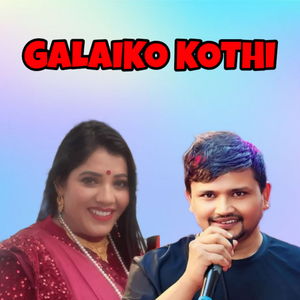 GALAIKO KOTHI