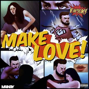 Make Love!