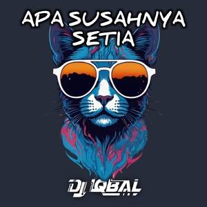Apa Susahnya Setia (Remix)