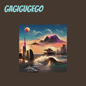 GAGIGUGEGO