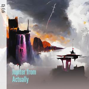 Jupiter from Actually