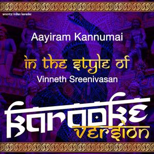 Aayiram Kannumai (In the Style of Vinneth Sreenivasan) [Karaoke Version]