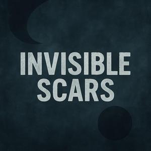 Invisible Scars