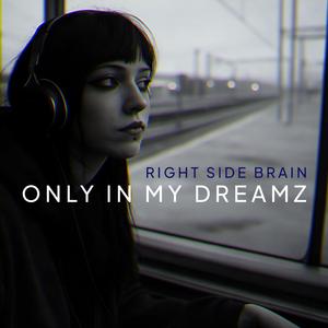 Only In My Dreamz (feat. Juliana Azevedo) (Home Studio)