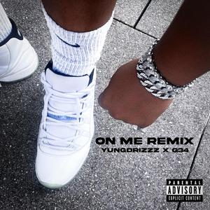 ON ME (feat. G34) (Remix)