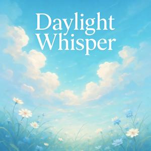 Daylight Whisper